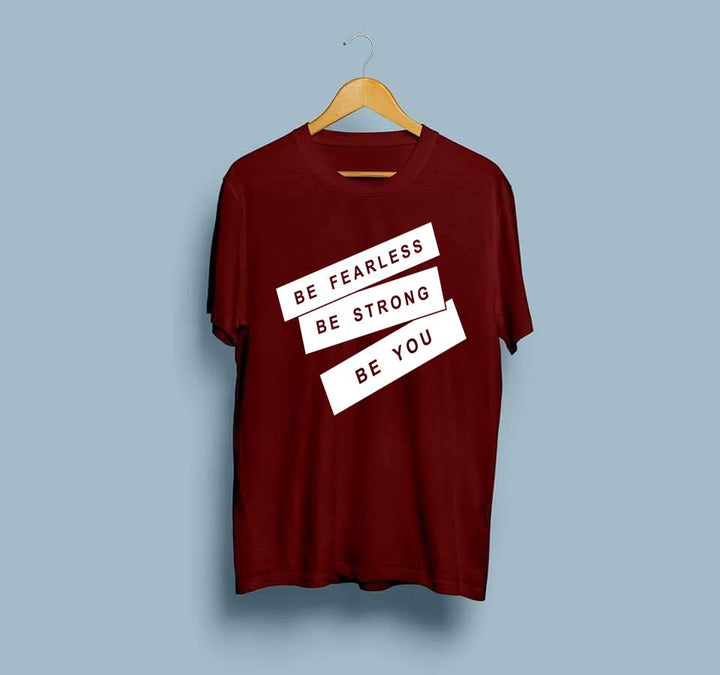 Wf Store- BE FEARLESS BE STRONG Printed Half Sleeves Tee - Maroon